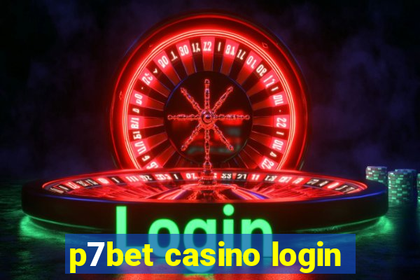 p7bet casino login